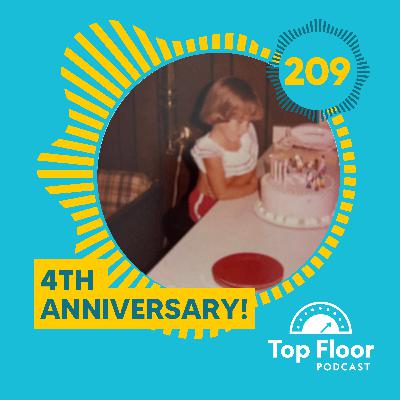 209 | 4th Anniversary!