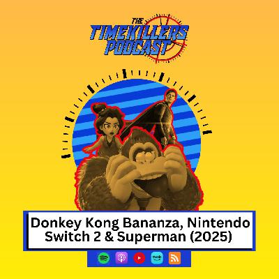 Donkey Kong Bananza, Nintendo Switch 2 & Superman (2025) Donkey Kong Bananza, Nintendo Switch 2 & Superman (2025)