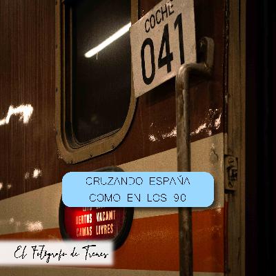 Cruzando España como en los 90 Cruzando España como en los 90