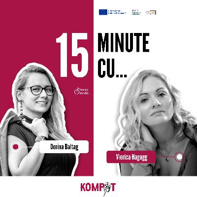 #3.9 | 15 minute cu Viorica Hagagg