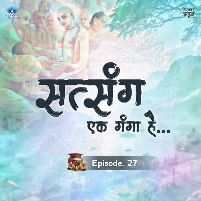 Satsang Ek Ganga Hai.. | Nirankari Amrit Kalash | Part. 27