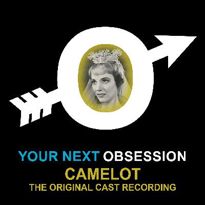 Camelot: The Original Cast Recording Camelot: The Original Cast Recording