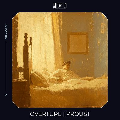 Overture | Proust