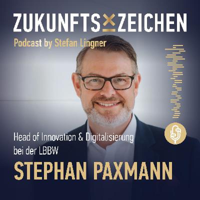 Banking reloaded - ein Blick in die Zukunft // Im Gespräch mit Stephan Paxmann - ZZPODCAST #38