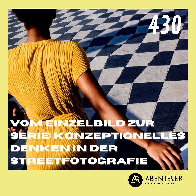 Vom Einzelbild zur Serie: Konzeptionelles Denken in der Streetfotografie Vom Einzelbild zur Serie: Konzeptionelles Denken in der Streetfotografie