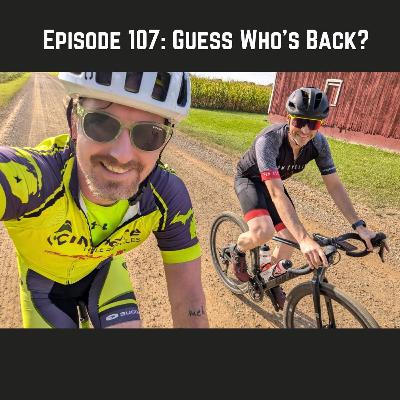 Episode 107: Guess Who's Back? Episode 107: Guess Who's Back?