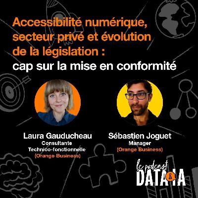 #21 - Accessibilité numérique, secteur privé et évolution de la législation : cap sur la mise en conformité