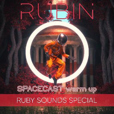 DJ Rubin - Ruby Sounds Special SPACECAST warm up #2024