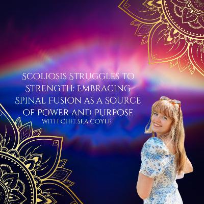 Scoliosis Struggles to Strength: Embracing Spinal Fusion as a Source of Power and Purpose