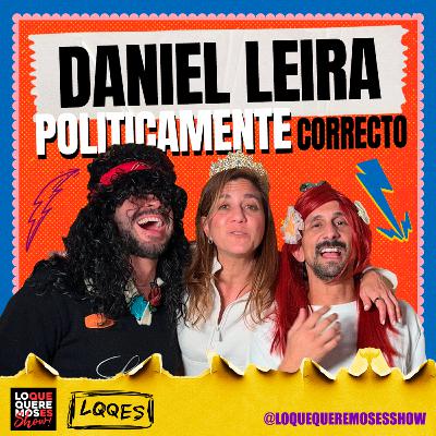 Politicamente Correcto con Daniel Leira