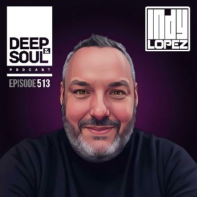 Deep & Soul Podcast Ep. 513 Deep & Soul Podcast Ep. 513
