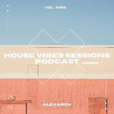 House Vibes Sessions #003