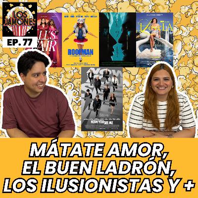 Recomendamos: Mátate Amor, El Buen Ladrón, Todo Vale, Los Ilusionistas y más | Los Jamones Podcast Recomendamos: Mátate Amor, El Buen Ladrón, Todo Vale, Los Ilusionistas y más | Los Jamones Podcast