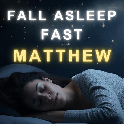 FALL ASLEEP FAST | GOSPEL OF MATTHEW | Sleep Music & Rain Sounds