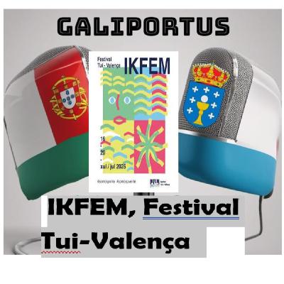 IKFEM, o festival sonoro Tui-Valença- Galiportus (Actualidade) T2 X 39