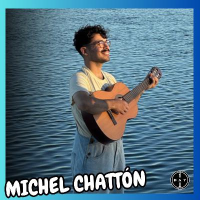 MICHEL CHATT脫N y el proceso de su 脕LBUM MUSICAL como solista | Day One Podcast #8 MICHEL CHATT脫N y el proceso de su 脕LBUM MUSICAL como solista | Day One Podcast #8