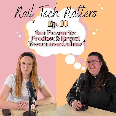 Ep. 10 Our Favourite Products & Brand Recommendations