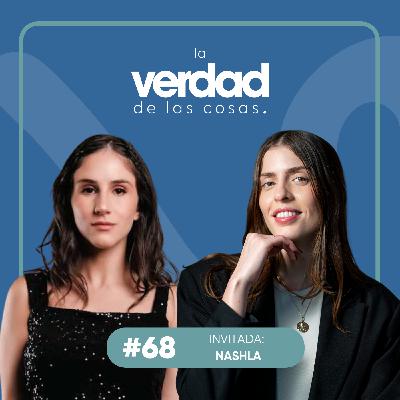Ep. 68: ¿Cómo superar la crisis de los 30? ft. Nashla