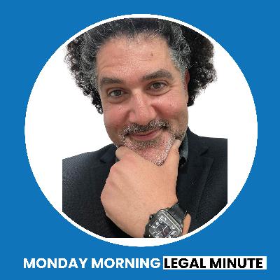 Monday Morning Legal Minute: 5/29/25 Monday Morning Legal Minute: 5/29/25