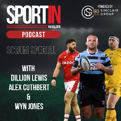 EPISODE 60: Scrum special with Dillon Lewis, Wyn Jones... and Alex Cuthbert