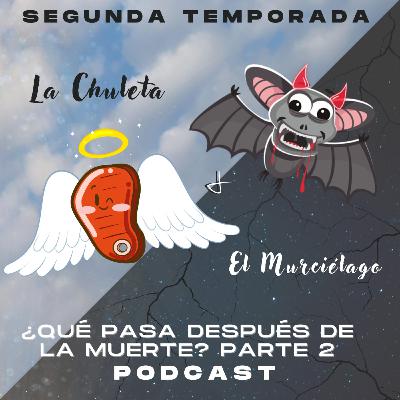 ¿Qué pasa después de la muerte? Parte 2