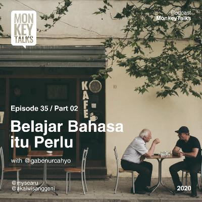 Belajar Bahasa itu Perlu Part 2 Belajar Bahasa itu Perlu Part 2