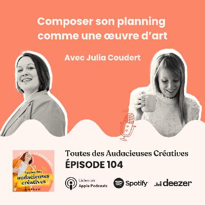 [E104] Composer son planning comme une œuvre d’art : discussion avec Julia Coudert