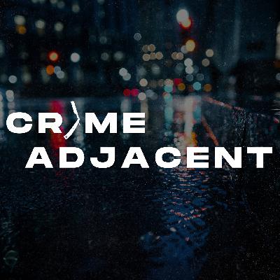 Crime Adjacent. New season: The Rest Stop Killer