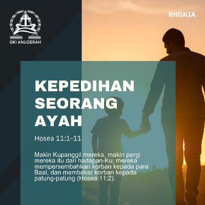 Kepedihan Seorang Ayah | Renungan Harian GKI Anugerah | 11 Februari 2026 Kepedihan Seorang Ayah | Renungan Harian GKI Anugerah | 11 Februari 2026