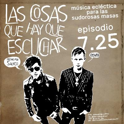 Las Cosas Que Hay Que Escuchar T07E25