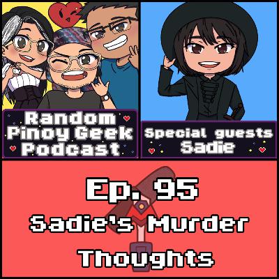 Sadie's Murder Thoughts | # 95 Sadie's Murder Thoughts | # 95
