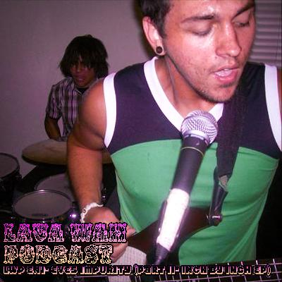LWP E11- Eves Impurity (Part II- Inch By Inch EP) LWP E11- Eves Impurity (Part II- Inch By Inch EP)
