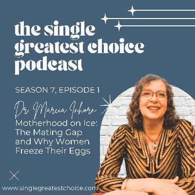 S7E1 Why Educated Women Are Turning to Egg Freezing With Marcia Inhorn, Author of ‘Motherhood on Ice’