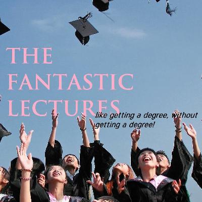 Fantastic Lectures 1.1 - What Is Philosophy? Fantastic Lectures 1.1 - What Is Philosophy?