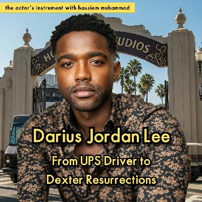 From UPS Driver to Dexter Resurrection With Darius Jordan Lee