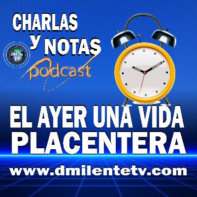 El Ayer una Vida Placentera