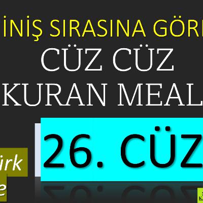 26. Cüz | İniş Sırasına Göre Cüz Cüz Yaşar Nuri Öztürk Kuran Meali Dinletisi 26. Cüz | İniş Sırasına Göre Cüz Cüz Yaşar Nuri Öztürk Kuran Meali Dinletisi