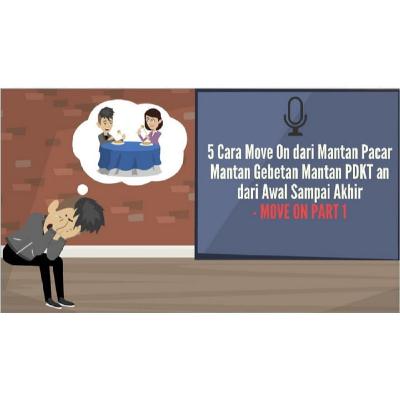 5 Cara Move On dari Mantan Pacar Mantan Gebetan Mantan PDKT an dari Awal Sampai Akhir - MOVE ON PART 1 ( PODCAST ) oleh elbramono 5 Cara Move On dari Mantan Pacar Mantan Gebetan Mantan PDKT an dari Awal Sampai Akhir - MOVE ON PART 1 ( PODCAST ) oleh elbramono