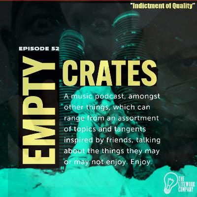 Indictment of Quality (Episode 52) Indictment of Quality (Episode 52)