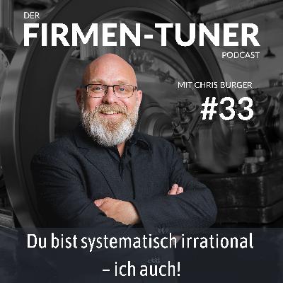 Folge #33 - Du bist systematisch irrational - ich auch!
