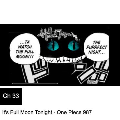 Chapter 33 : It's Full Moon Tonight - One Piece 987