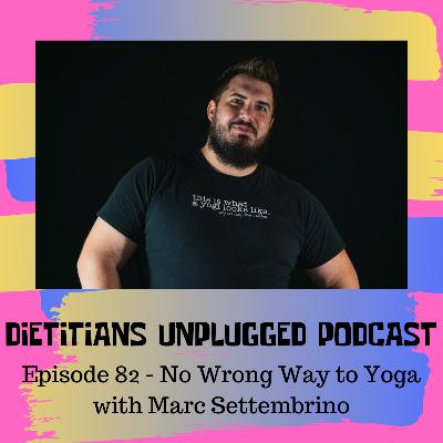 Episode 82 - No Wrong Way to Yoga with Marc Settembrino