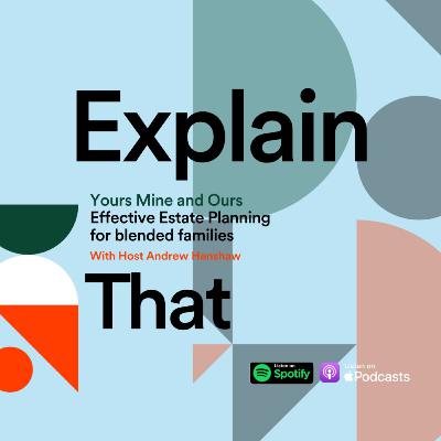 Yours, Mine and Ours – Effective Estate Planning for Blended Families