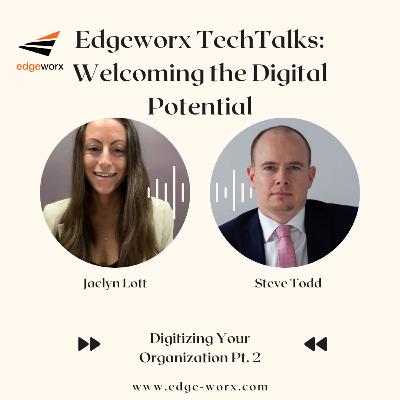 Edgeworx TechTalks: Digitizing Your Organization
