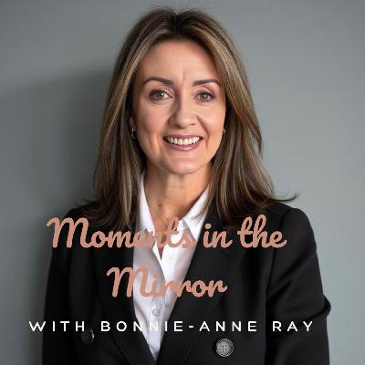 S1E1: Welcome to Moments in the Mirror S1E1: Welcome to Moments in the Mirror