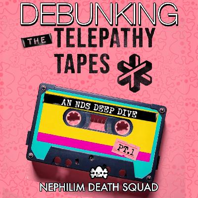 TIME CAPSULE: Debunking the Telepathy Tapes Pt. 1 & 2 TIME CAPSULE: Debunking the Telepathy Tapes Pt. 1 & 2