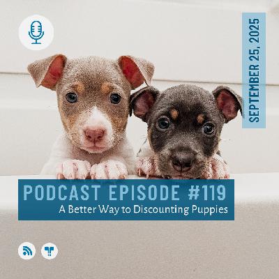 #119 - A Better Way to Discounting Puppies