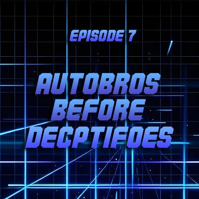 Autobros Before Decptifoes