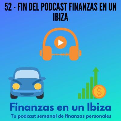 FIN DEL PODCAST FINANZAS EN UN IBIZA FIN DEL PODCAST FINANZAS EN UN IBIZA