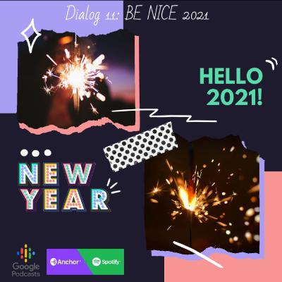 Dialog 11: BE NICE 2021